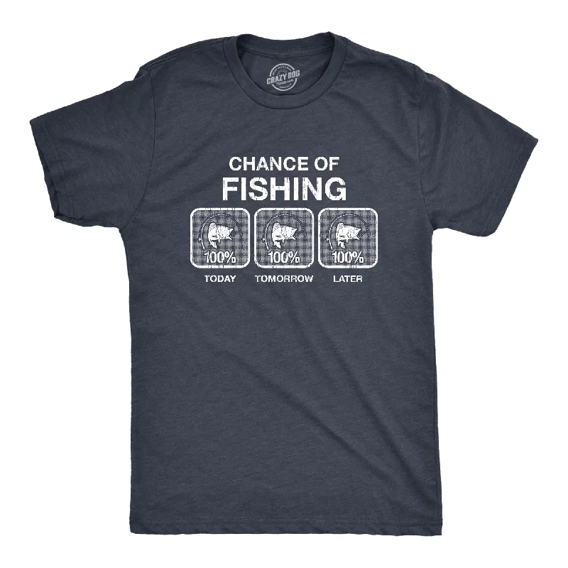 Men's fashionable active t-shirt-100% Chance Of Fishing Men's T Shirt