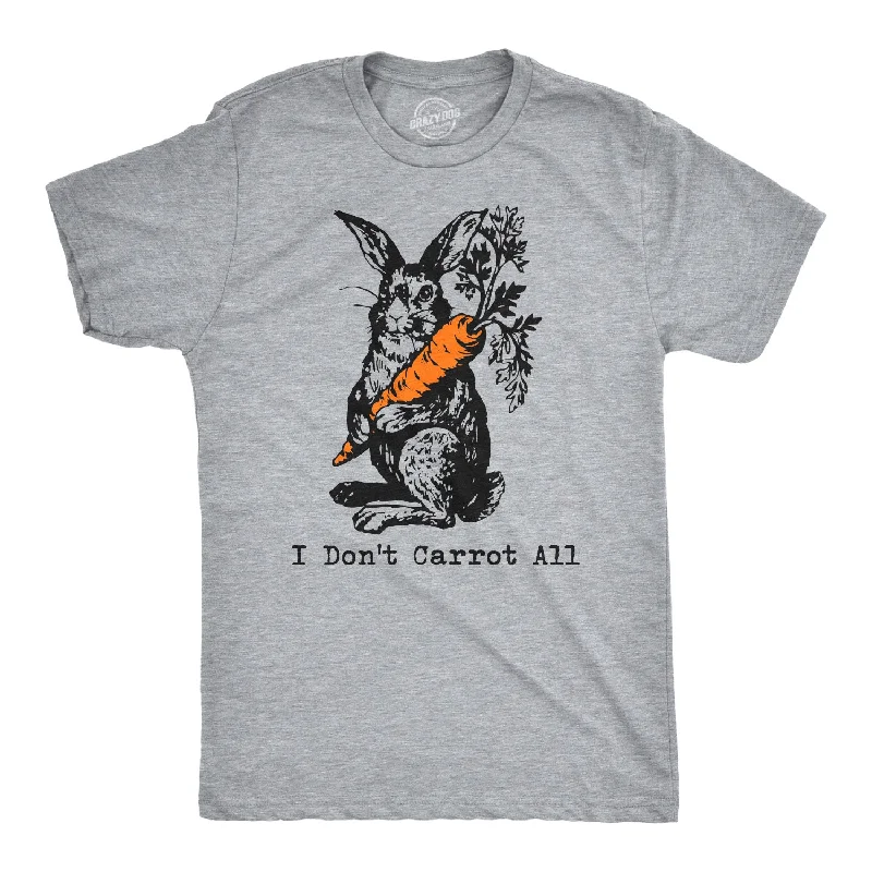 Men's weatherproof workout t-shirt-I Don't Carrot All Men's T Shirt