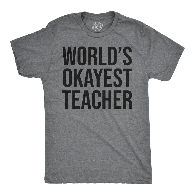 Men's active casual t-shirt-World's Okayest Teacher Men's T Shirt