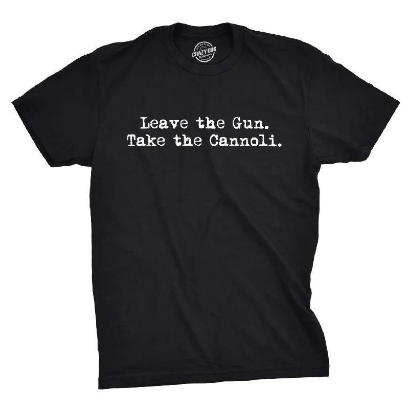 Men's weatherproof workout t-shirt-Leave The Gun Take The Cannoli Men's T Shirt