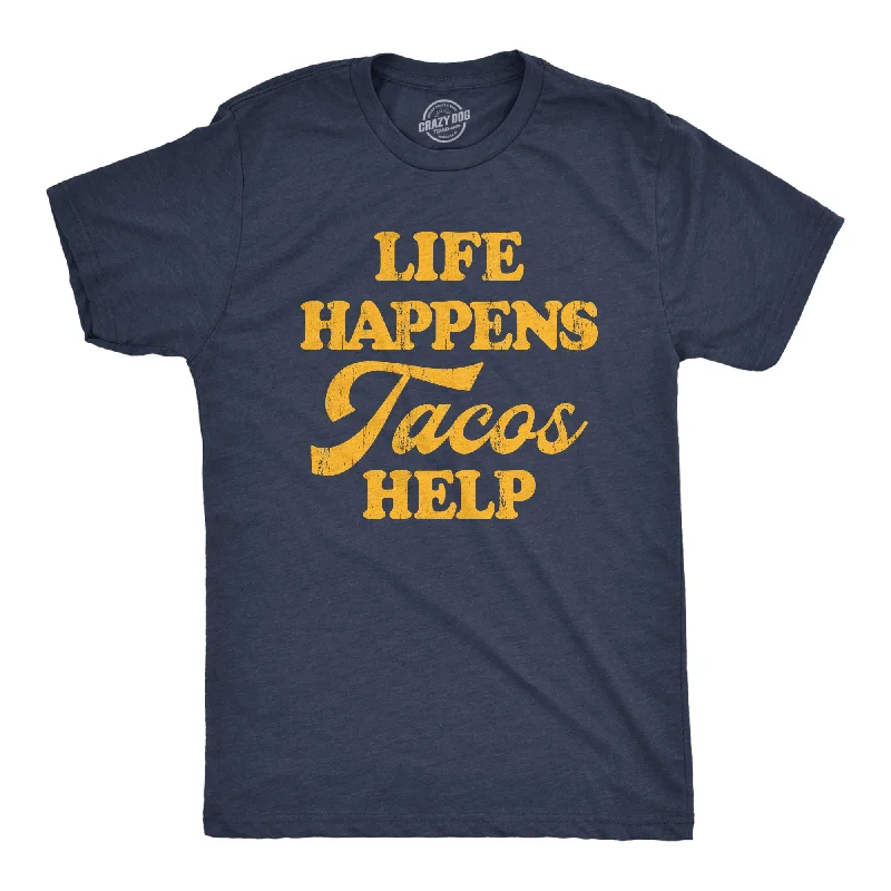 Men's eco-conscious workout t-shirt-Life Happens Tacos Help Men's T Shirt