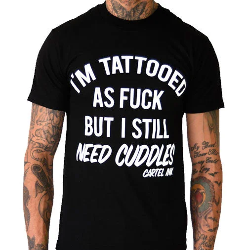 Men's breathable workout wear t-shirt-I'm Tattooed as Fuck but I Still Need Cuddles Men's T-Shirt