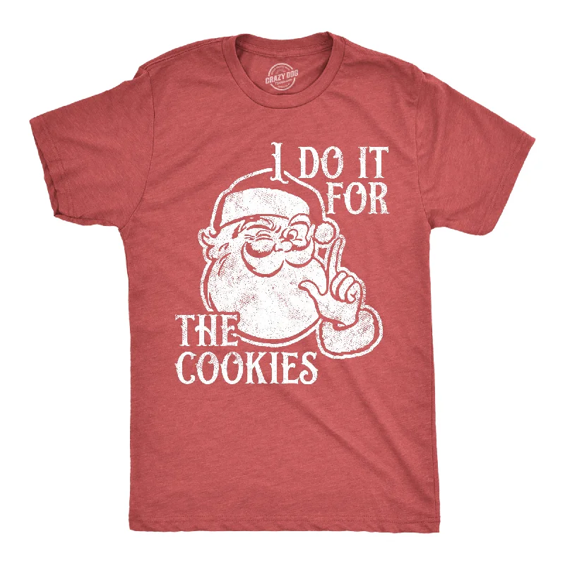 Men's yoga-friendly t-shirt-I Do It For The Cookies Men's T Shirt