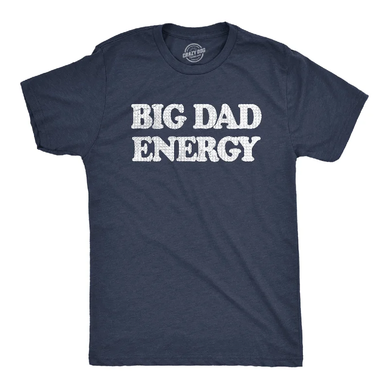 Men's modern athletic t-shirt-Big Dad Energy Men's T Shirt