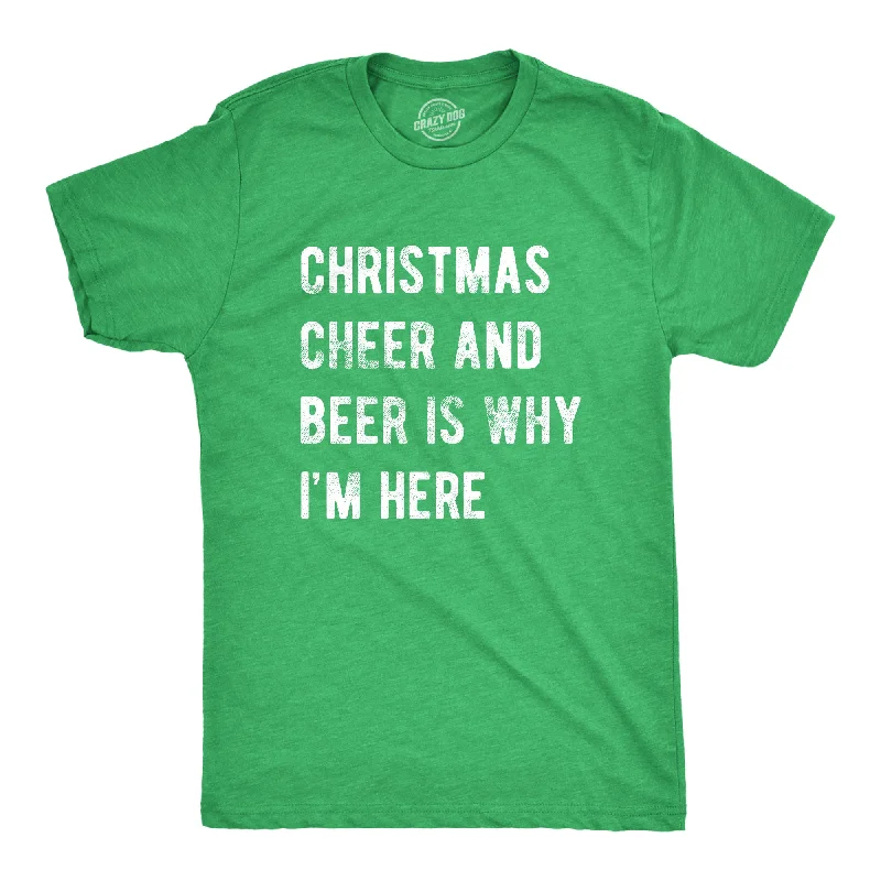 Men's quick-dry workout t-shirt-Christmas Cheer And Beer Is Why I'm Here Men's T Shirt