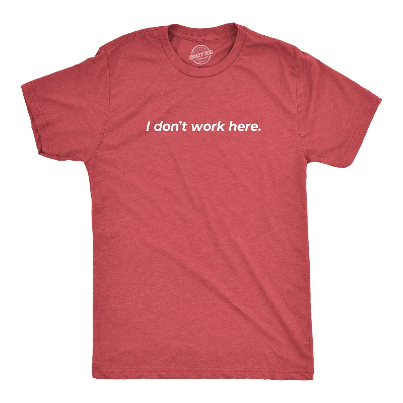 Men's premium athletic t-shirt-I Don't Work Here Men's T Shirt