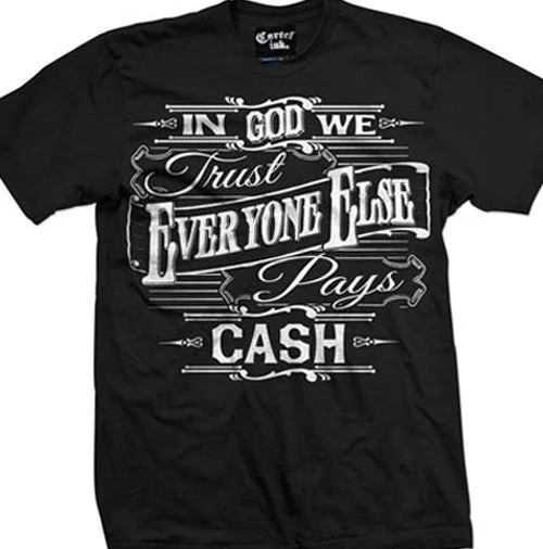 Men's relaxed fit gym t-shirt-In God We Trust, Everyone Else Pays Cash Men's T-Shirt