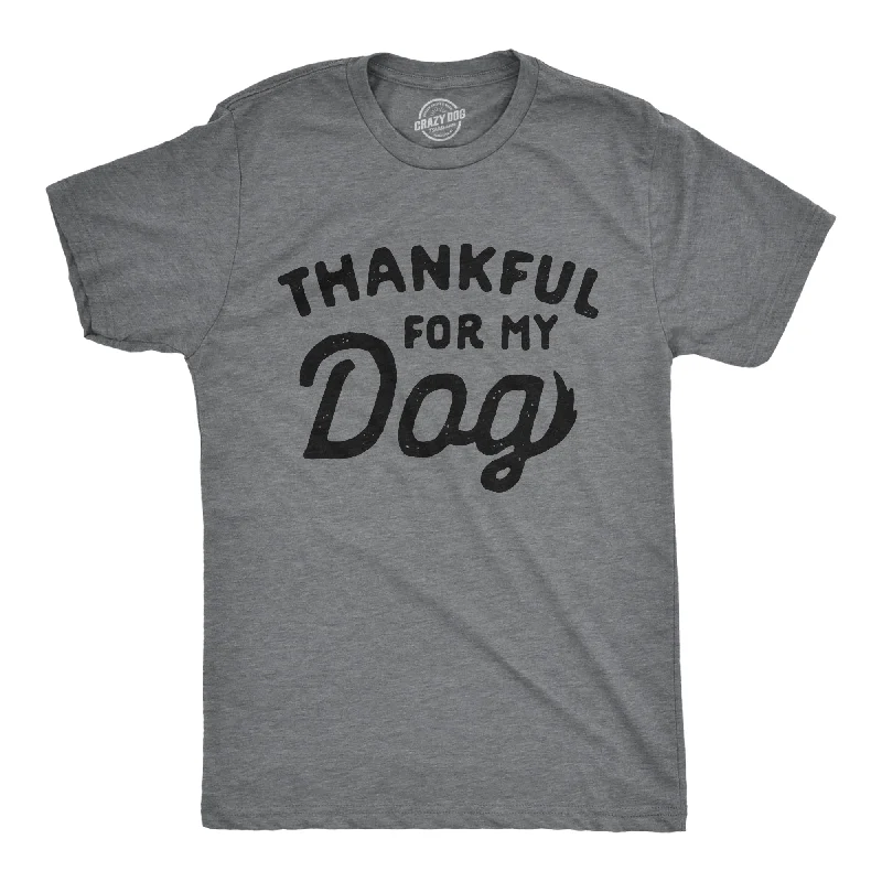 Men's ultra-lightweight workout t-shirt-Thankful For My Dog Men's T Shirt