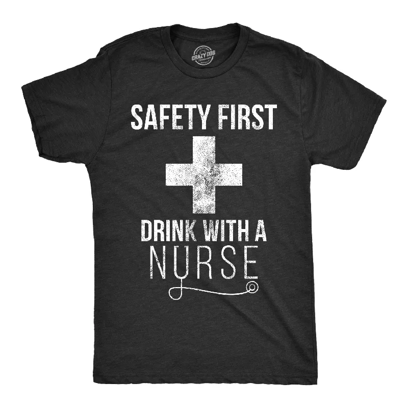 Men's workout-ready t-shirt-Safety First Drink With A Nurse Men's T Shirt