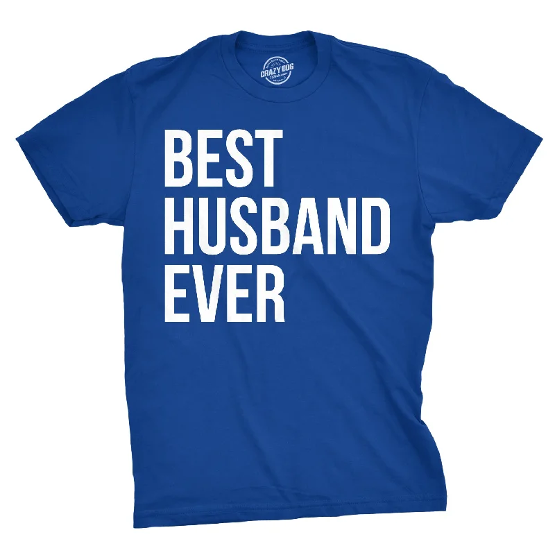 Men's high-stretch workout t-shirt-Best Husband Ever Men's T Shirt