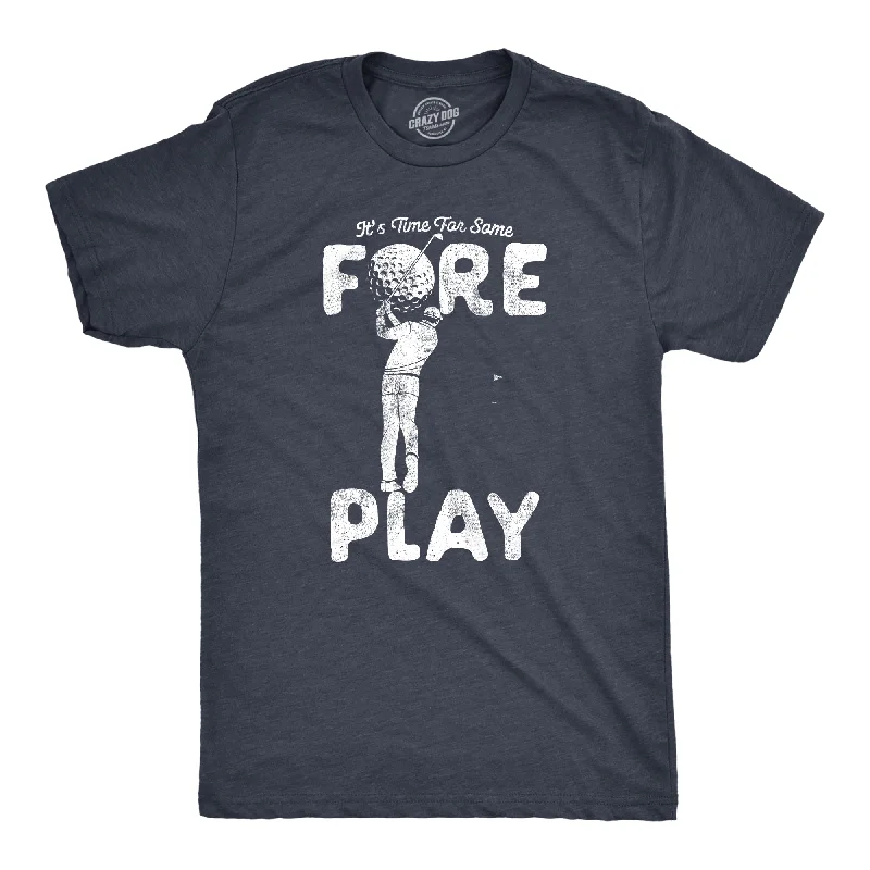 Men's organic workout t-shirt-Time For Some Foreplay Men's T Shirt