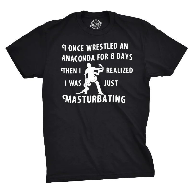 Men's gym-ready t-shirt-I Wrestled An Anaconda For 6 Days Men's T Shirt