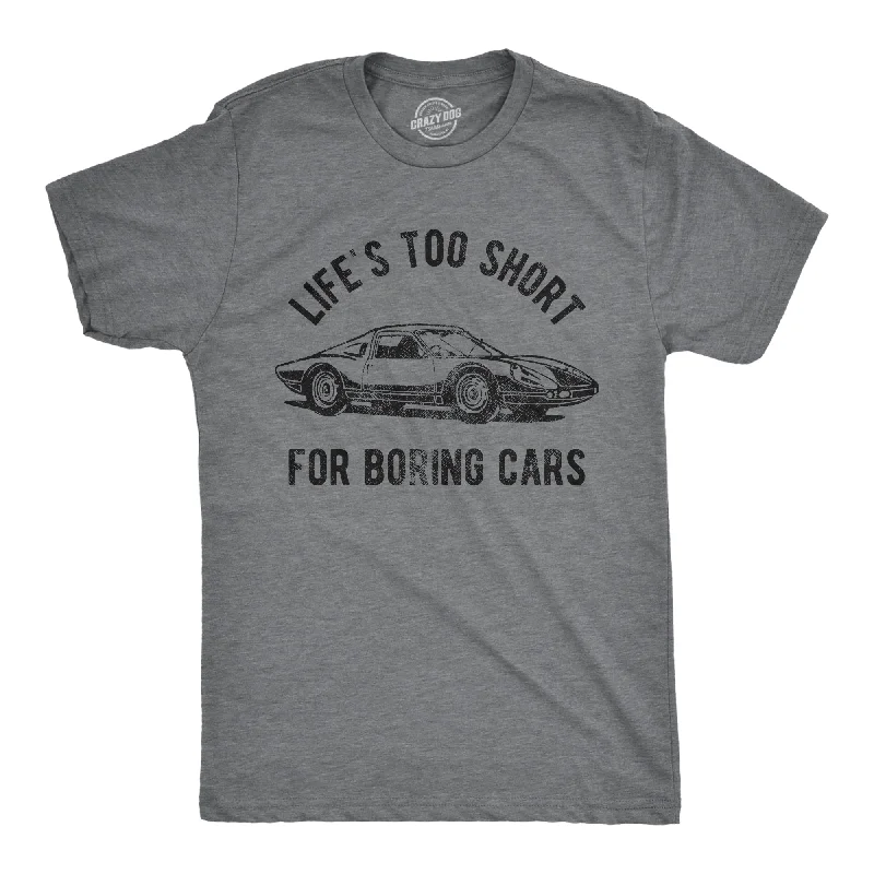 Men's relaxed fit gym t-shirt-Life's Too Short For Boring Cars Men's T Shirt