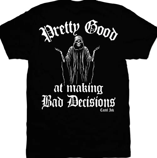 Men's weatherproof workout t-shirt-Pretty Good at Making bad Decisions Mens T-Shirt